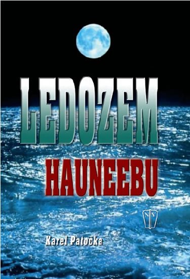 Patočka Karel: Ledozem Hauneebu Patočka Karel: Ledozem Hauneebu