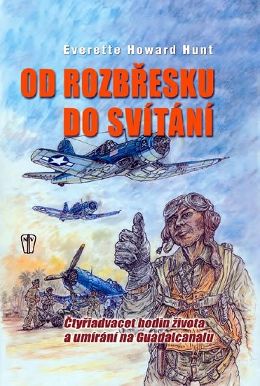 Hunt Everette Howard: Od rozbřesku do svítání - Čtyřiadvacet hodin života a umírání Hunt Everette Howard: Od rozbřesku do svítání - Čtyřiadvacet hodin života a umírání