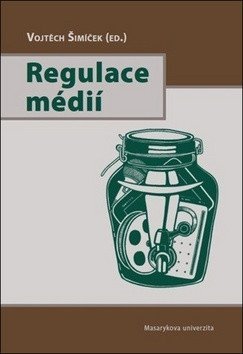 Šimíček Vojtěch: Regulace médií