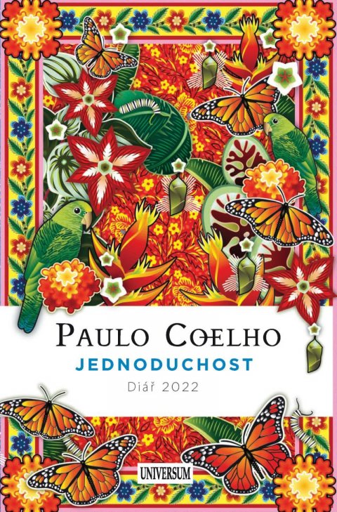 Coelho Paulo: Jednoduchost - Diář 2022 Coelho Paulo: Jednoduchost - Diář 2022