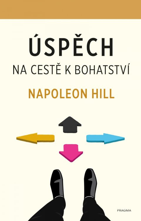 Hill Napoleon: Úspěch – na cestě k bohatství Hill Napoleon: Úspěch – na cestě k bohatství