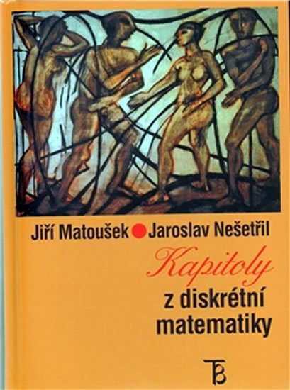 Matoušek Jiří: Kapitoly z diskrétní matematiky