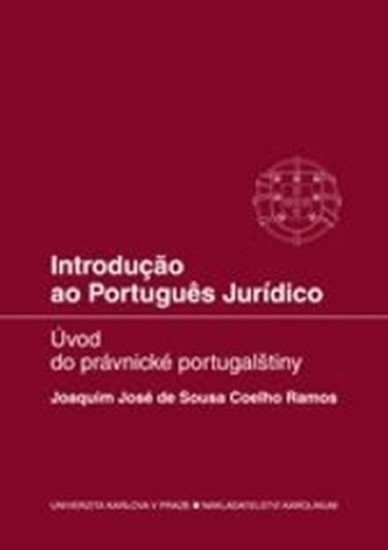 de Sousa Coelho Ramos Joaquim José: Introducao ao Portugues Juridico - Úvod do právnické portugalštiny