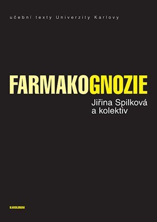 Spilková Jiřina: Farmakognozie