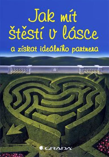 Dillardová Sherrie: Jak mít štěstí v lásce a získat ideálního partnera
