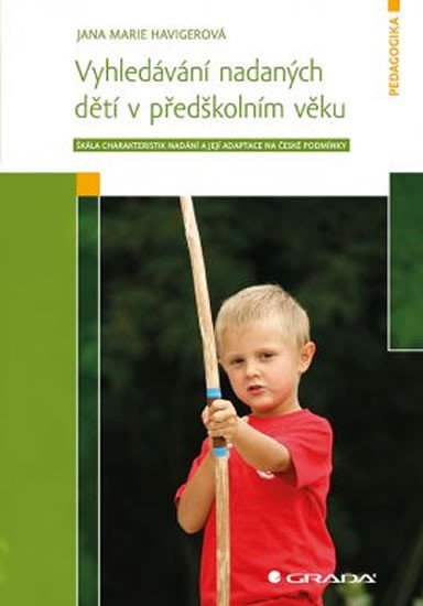 Havigerová Jana Marie: Vyhledávání nadaných dětí v předškolním věku - Škála charakteristik nadání 