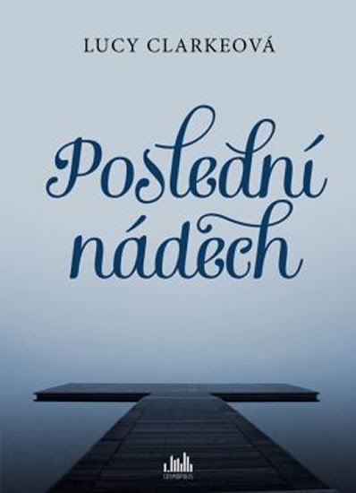 Clarkeová Lucy: Poslední nádech