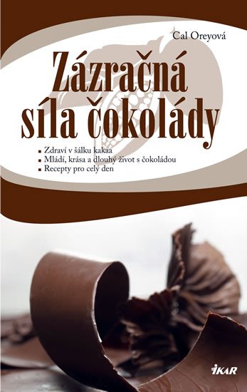 Oreyová Cal: Zázračná síla čokolády - Zdraví v šálku čokolády Oreyová Cal: Zázračná síla čokolády - Zdraví v šálku čokolády