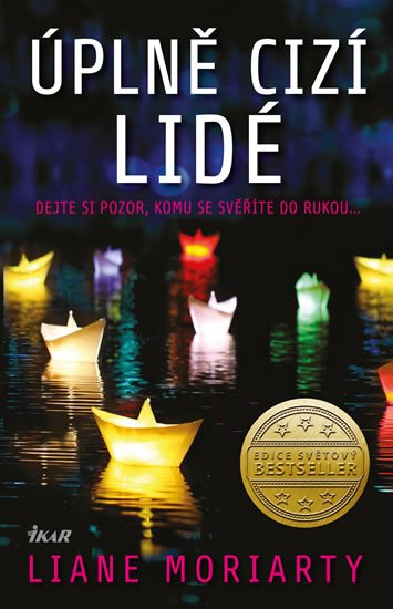 Moriarty Liane: Úplně cizí lidé Moriarty Liane: Úplně cizí lidé