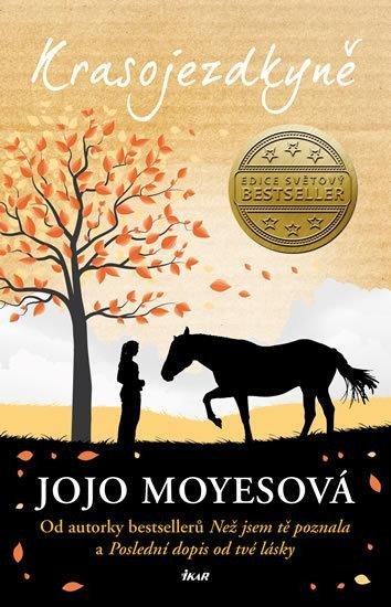 Moyesová Jojo: Krasojezdkyně Moyesová Jojo: Krasojezdkyně