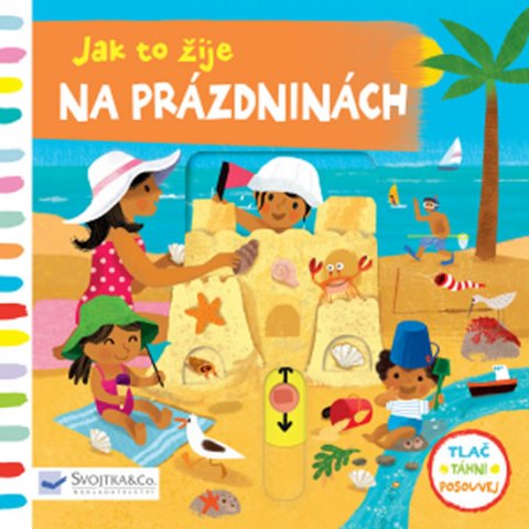 Braun Sebastien: Na prázdninách - Jak to žije