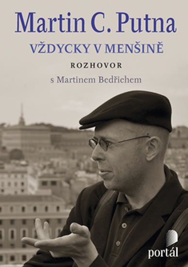 Putna Martin C.: Vždycky v menšině