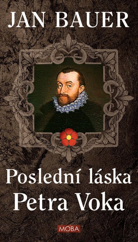 Bauer Jan: Poslední láska Petra Voka Bauer Jan: Poslední láska Petra Voka