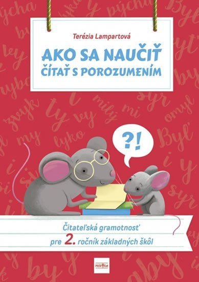 Lampartová Terézia: Ako sa naučiť čítať s porozumením - Čitateľská gramotnosť pre 2. ročník zák
