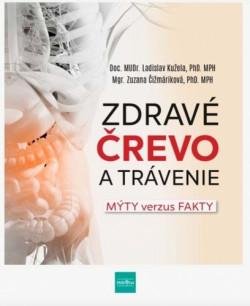 Kužela Ladislav: Zdravé črevo a trávenie - Mýty verzus fakty (slovensky)