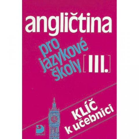 Peprník Jaroslav: Angličtina pro jazykové školy III. - Klíč