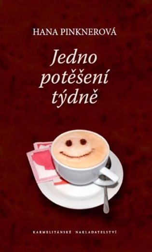 Pinknerová Hana: Jedno potěšení týdně