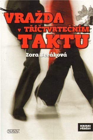 Beráková-Schillová Zora: Vražda v tříčtvrtečním taktu