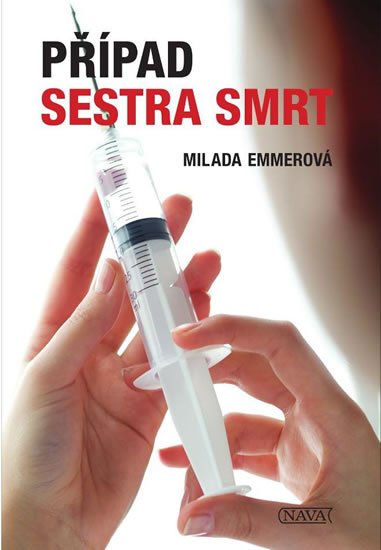 Emmerová Milada: Případ Sestra smrt