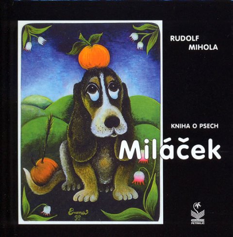 Mihola Rudolf: Miláček - kniha o psech Mihola Rudolf: Miláček - kniha o psech