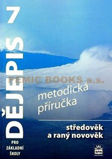 Válková Veronika: Dějepis 7 pro základní školy - Středověk a raný novověk - Metodická příručk