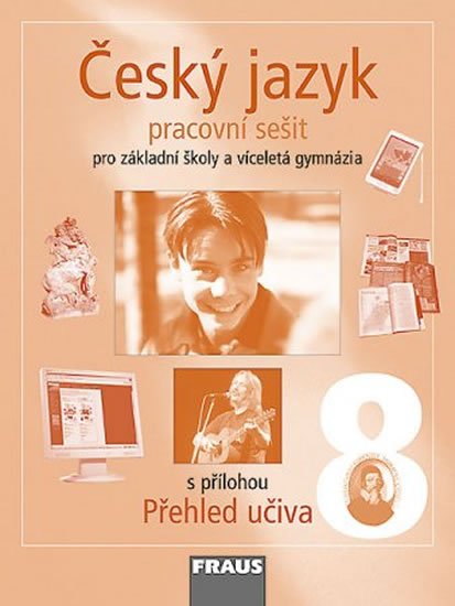 kolektiv autorů: Český jazyk 8 pro ZŠ a víceletá gymnázia - pracovní sešit