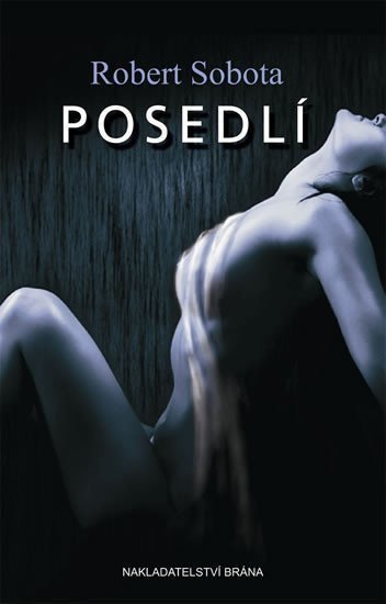 Sobota Robert: Posedlí