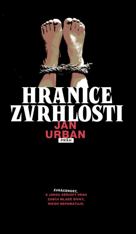Urban Jan: Hranice zvrhlosti Urban Jan: Hranice zvrhlosti