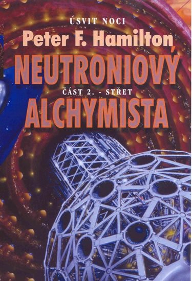 Hamilton Peter F.: Neutroniový alchymista 2 - Střet