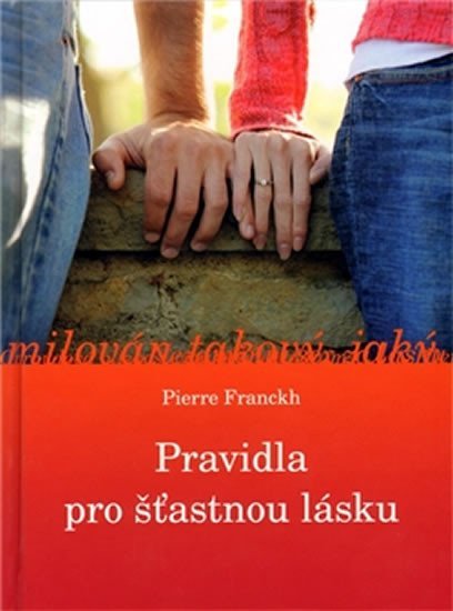 Franckh Pierre: Pravidla pro šťastnou lásku Franckh Pierre: Pravidla pro šťastnou lásku