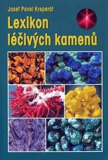 Kreperát Josef Pavel: Lexikon léčivých kamenů - 6. vydání