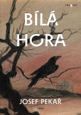Pekař Josef: Bílá Hora Pekař Josef: Bílá Hora