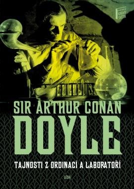 Doyle Arthur Conan: Tajnosti z ordinací a laboratoří Doyle Arthur Conan: Tajnosti z ordinací a laboratoří