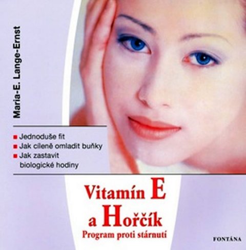 Lange-Ernst Maria E.: Vitamín E a Horčík - Program proti stárnutí Lange-Ernst Maria E.: Vitamín E a Horčík - Program proti stárnutí