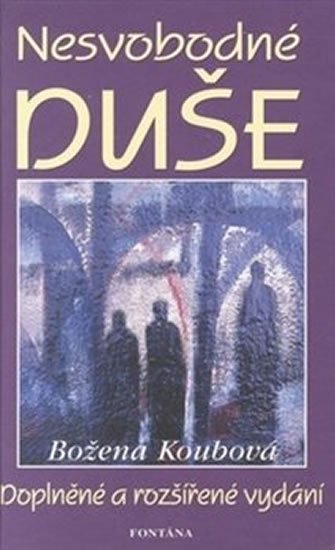 Koubová Božena: Nesvobodné duše Koubová Božena: Nesvobodné duše
