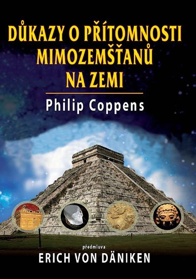 Coppens Philip: Důkazy o přítomnosti mimozemšťanů na Zemi Coppens Philip: Důkazy o přítomnosti mimozemšťanů na Zemi