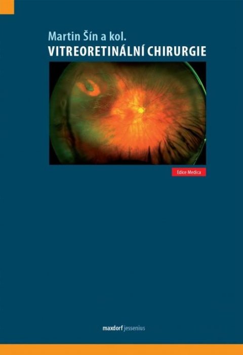 Šín Martin: Vitreoretinální chirurgie Šín Martin: Vitreoretinální chirurgie