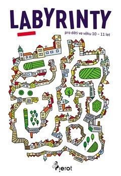 Jiskra Jan: Labyrinty pro děti ve věku 10-11 let Jiskra Jan: Labyrinty pro děti ve věku 10-11 let