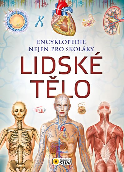 neuveden: Lidské tělo - Encyklopedie nejen pro školáky