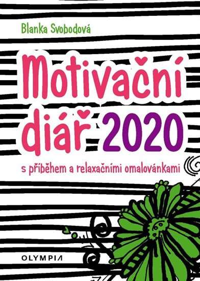 Svobodová Blanka: Motivační diář 2020 s příběhem a relaxačními omalovánkami