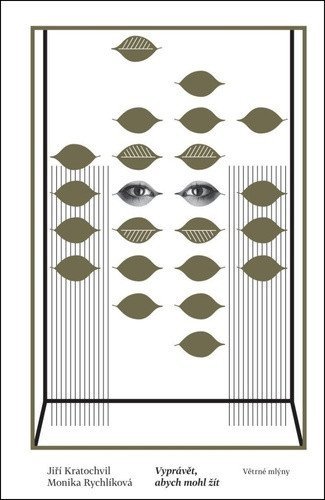 Kratochvil Jiří, Rychlíková Monika: Vyprávět, abych mohl žít