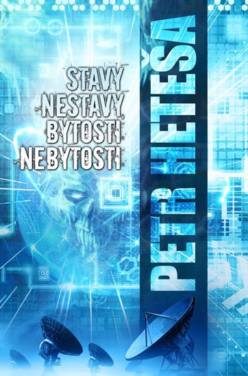 Heteša Petr: Stavy nestavy, bytosti nebytosti Heteša Petr: Stavy nestavy, bytosti nebytosti