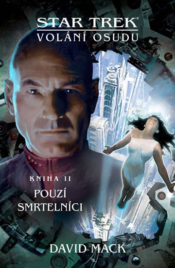 Mack David: Star Trek: Volání osudu 2 - Pouzí smrtelníci Mack David: Star Trek: Volání osudu 2 - Pouzí smrtelníci