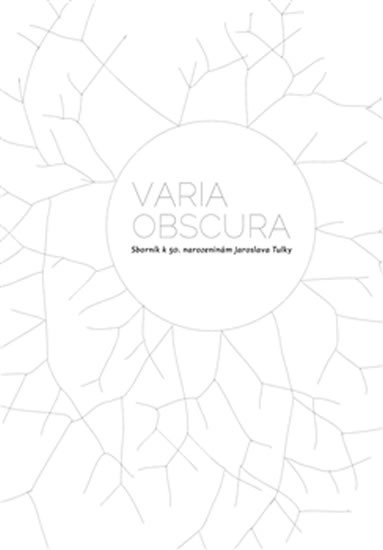 kolektiv autorů: Varia obscura - Sborník k 50. Narozeninám Jaroslava Tulky + CD