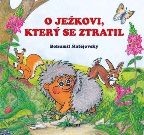 Matějovský Bohumil: O ježkovi, který se ztratil