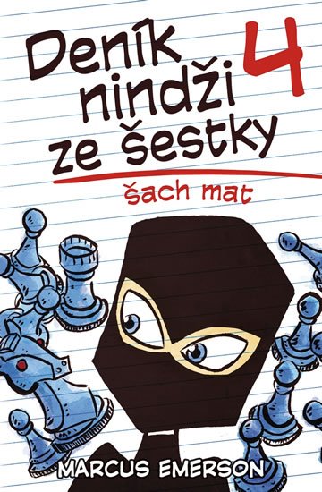 Emerson Marcus: Deník nindži ze šestky 4 - Šach mat
