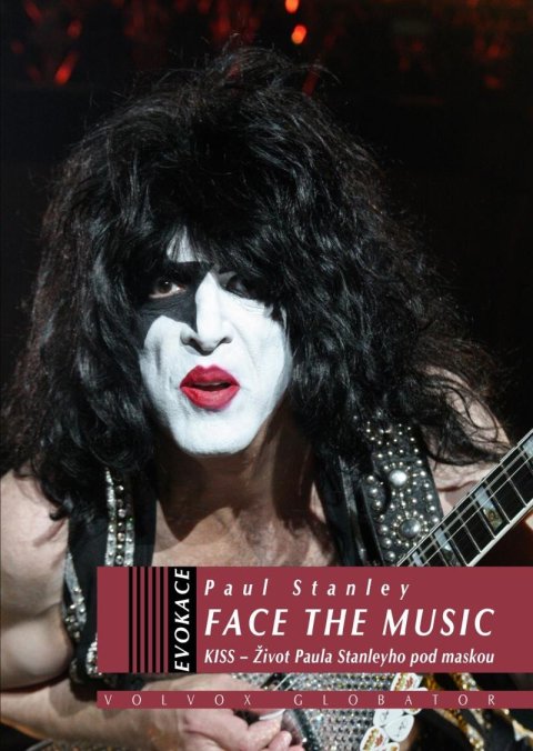 Stanley Paul: Face the Music - Vzpomínky zpěváka KISS