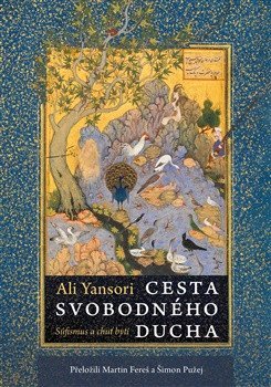 Yansori Ali: Cesta svobodného ducha - Súfismus a chuť bytí