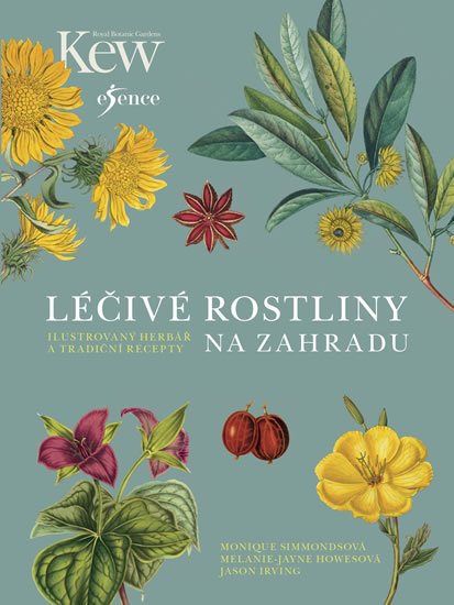 Simmondsová Monique, Howesová Melanie-Jayne, Irving Jason: Léčivé rostliny na zahradu Simmondsová Monique, Howesová Melanie-Jayne, Irving Jason: Léčivé rostliny na zahradu