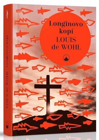 de Wohl Louis: Longinovo kopí